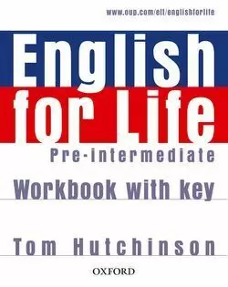 ENGLISH FOR LIFE PRE-INTERM WB W/KEY ENGLISH FOR LIFE PRE-INTERM WB W/KEY