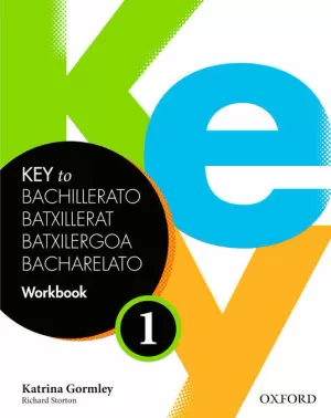 KEY TO BACHILLERATO 1. WORKBOOK KEY TO BACHILLERATO 1. WORKBOOK