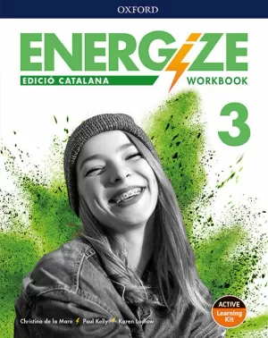 ENERGIZE 3. WORKBOOK PACK. CATALAN EDITION ENERGIZE 3. WORKBOOK PACK. CATALAN EDITION