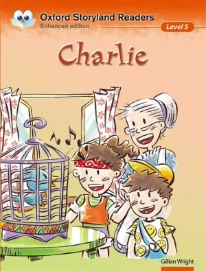 OXFORD STORYLAND READERS LEVEL 5: CHARLIE OXFORD STORYLAND READERS LEVEL 5: CHARLIE