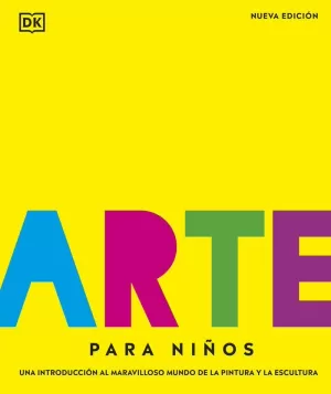 ARTE PARA NIÑOS - UNA INTRODUCCION AL MARAVILLOSO ARTE PARA NIÑOS - UNA INTRODUCCION AL MARAVILLOSO