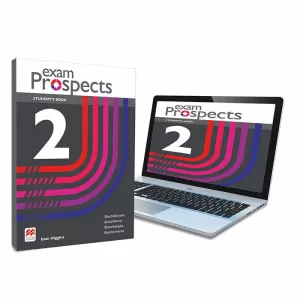 EXAM PROSPECTS 2 STUDENT'S BOOK: LIBRO DE TEXTO Y VERSIÓN DIGITAL EXAM PROSPECTS 2 STUDENT'S BOOK: LIBRO DE TEXTO Y VERSIÓN DIGITAL