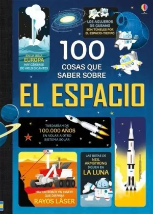 100 COSAS QUE SABER SOBRE EL ESPACIO 100 COSAS QUE SABER SOBRE EL ESPACIO