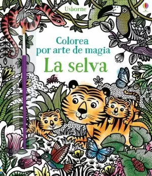 LA SELVA COLOREA POR ARTE DE MAGIA LA SELVA COLOREA POR ARTE DE MAGIA