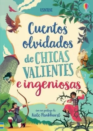 CUENTOS OLVIDADOS CHICAS VALIENTES INGEN CUENTOS OLVIDADOS CHICAS VALIENTES INGEN