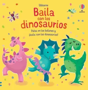 BAILA CON LOS DINOSAURIOS BAILA CON LOS DINOSAURIOS