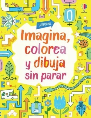 IMAGINA, COLOREA Y DIBUJA SIN PARAR IMAGINA, COLOREA Y DIBUJA SIN PARAR