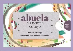 ABUELA MI TIEMPO ES TUYO ABUELA MI TIEMPO ES TUYO