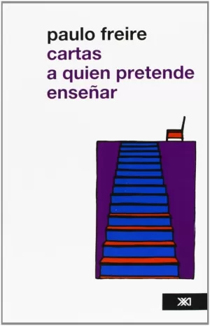 CARTAS A QUIEN PRETENDE ENSEÑAR CARTAS A QUIEN PRETENDE ENSEÑAR
