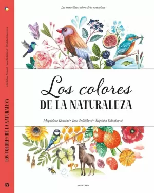 LOS COLORES DE LA NATURALEZA LOS COLORES DE LA NATURALEZA