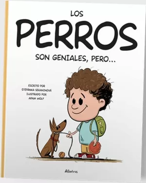 LOS PERROS SON GENIALES PERO.. LOS PERROS SON GENIALES PERO..