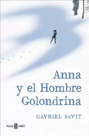 ANNA Y EL HOMBRE GOLONDRINA ANNA Y EL HOMBRE GOLONDRINA