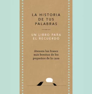 LA HISTORIA DE TUS PALABRAS