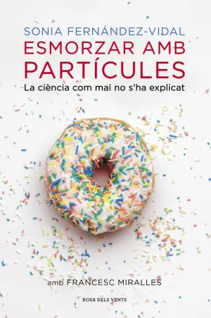 ESMORZAR AMB PARTÍCULES ESMORZAR AMB PARTÍCULES