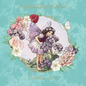 CALENDARIO DE LAS HADAS FLORES 2016 CALENDARIO DE LAS HADAS FLORES 2016