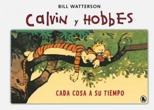 CALVIN Y HOBBES 2 - CADA COSA A SU TIEMPO CALVIN Y HOBBES 2 - CADA COSA A SU TIEMPO