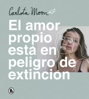EL AMOR PROPIO ESTÁ EN PELIGRO DE EXTINCIÓN EL AMOR PROPIO ESTÁ EN PELIGRO DE EXTINCIÓN