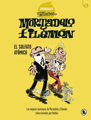 MORTADELO Y FILEMÓN. EL SULFATO ATÓMICO (ESENCIALES IBÁÑEZ 1) MORTADELO Y FILEMÓN. EL SULFATO ATÓMICO (ESENCIALES IBÁÑEZ 1)
