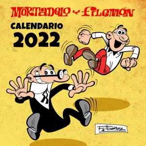 CALENDARIO MORTADELO Y FILEMÓN 2022 CALENDARIO MORTADELO Y FILEMÓN 2022