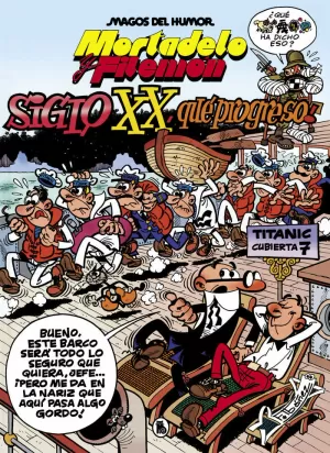 MORTADELO Y FILEMÓN. EL SIGLO XX, ¡QUÉ PROGRESO! (MAGOS DEL HUMOR 81) MORTADELO Y FILEMÓN. EL SIGLO XX, ¡QUÉ PROGRESO! (MAGOS DEL HUMOR 81)