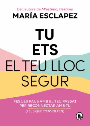 TU ETS EL TEU LLOC SEGUR TU ETS EL TEU LLOC SEGUR