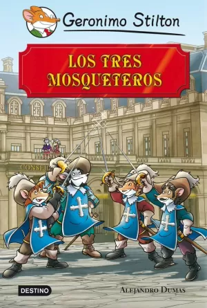 LOS TRES MOSQUETEROS LOS TRES MOSQUETEROS