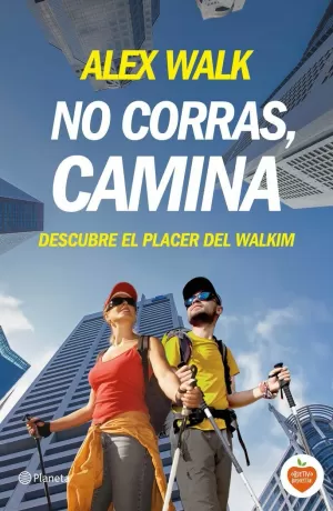 NO CORRAS, CAMINA NO CORRAS, CAMINA