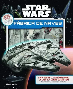 STAR WARS. FÁBRICA DE NAVES STAR WARS. FÁBRICA DE NAVES
