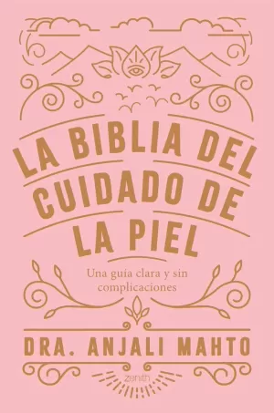 LA BIBLIA DEL CUIDADO DE LA PIEL LA BIBLIA DEL CUIDADO DE LA PIEL