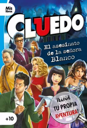 CLUEDO. EL ASESINATO DE LA SEÑORA BLANCO CLUEDO. EL ASESINATO DE LA SEÑORA BLANCO