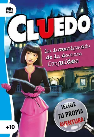 CLUEDO. LA INVESTIGACIÓN DE LA DOCTORA ORQUÍDEA CLUEDO. LA INVESTIGACIÓN DE LA DOCTORA ORQUÍDEA