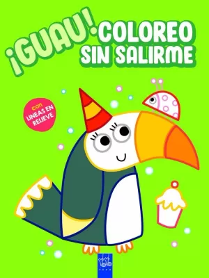 ¡GUAU! COLOREO SIN SALIRME. VERDE ¡GUAU! COLOREO SIN SALIRME. VERDE
