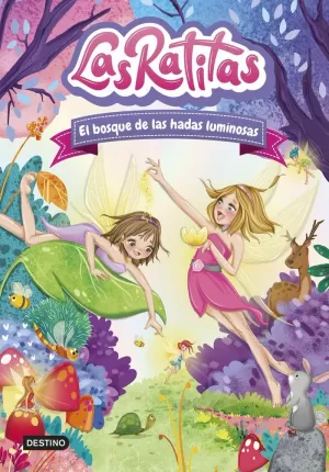 LAS RATITAS 8 - EL BOSQUE DE LAS HADAS LUMINOSAS LAS RATITAS 8 - EL BOSQUE DE LAS HADAS LUMINOSAS