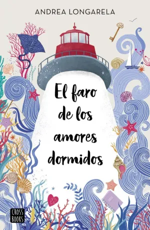 EL FARO DE LOS AMORES DORMIDOS EL FARO DE LOS AMORES DORMIDOS