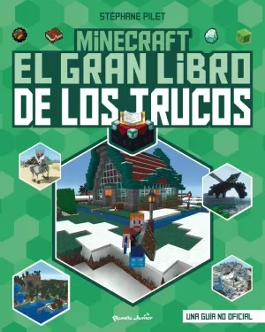 MINECRAFT. EL GRAN LIBRO DE LOS TRUCOS MINECRAFT. EL GRAN LIBRO DE LOS TRUCOS