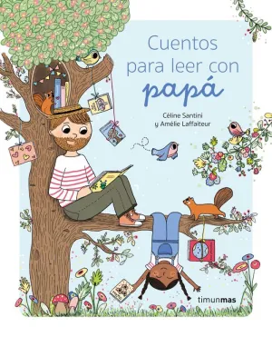 CUENTOS PARA LEER CON PAPÁ CUENTOS PARA LEER CON PAPÁ