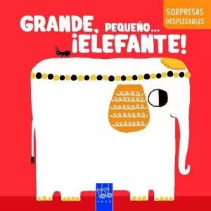 GRANDE, PEQUEÑO... ¡ELEFANTE! GRANDE, PEQUEÑO... ¡ELEFANTE!
