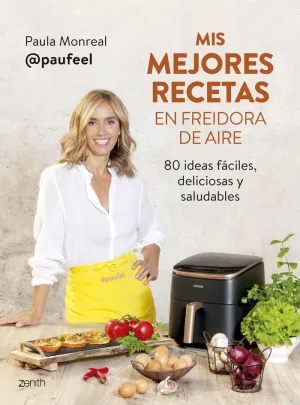 MIS MEJORES RECETAS EN FREIDORA DE AIRE MIS MEJORES RECETAS EN FREIDORA DE AIRE
