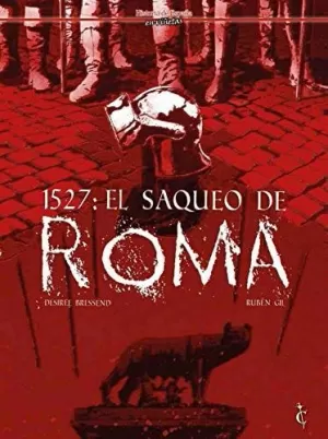 1527: EL SAQUEO DE ROMA 1527: EL SAQUEO DE ROMA