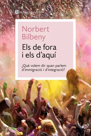ELS DE FORA I ELS D'AQUI ELS DE FORA I ELS D'AQUI