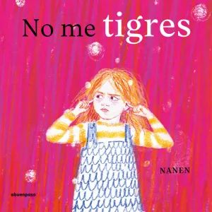 NO ME TIGRES NO ME TIGRES