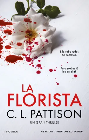 LA FLORISTA. UN OSCURO SECRETO, UNA FIESTA SANGRIENTA. EL THRILLER BESTSELLER QU LA FLORISTA. UN OSCURO SECRETO, UNA FIESTA SANGRIENTA. EL THRILLER BESTSELLER QU