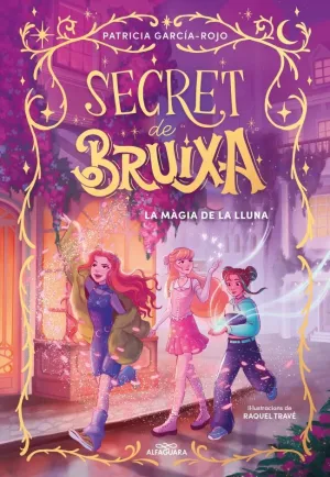 SECRET DE BRUIXA 1 LA MAGIA DE LA LLUNA