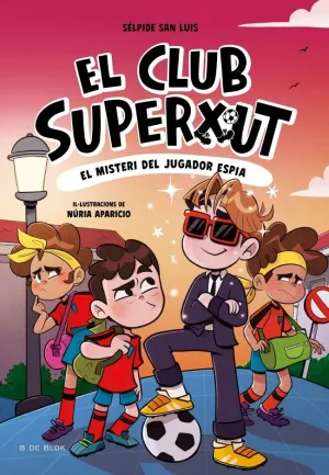 EL CLUB SUPERXUT 4 EL MISTERI DEL JUGADOR ESPIA
