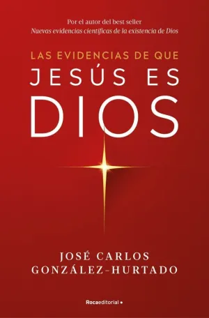 LAS EVIDENCIAS DE QUE JESUS ES DIOS LAS EVIDENCIAS DE QUE JESUS ES DIOS