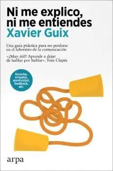 NI ME EXPLICO, NI ME ENTIENDES - UNA GUIA PRACTICA