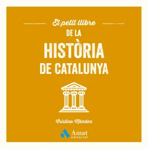 EL PETIT LLIBRE DE LA HISTORIA DE CATALUNYA EL PETIT LLIBRE DE LA HISTORIA DE CATALUNYA