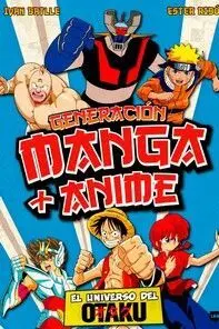 GENERACIÓN MANGA + ANIME GENERACIÓN MANGA + ANIME