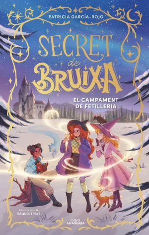 SECRET DE BRUIXA 2 EL CAMPAMENT DE FETILLERIA SECRET DE BRUIXA 2 EL CAMPAMENT DE FETILLERIA