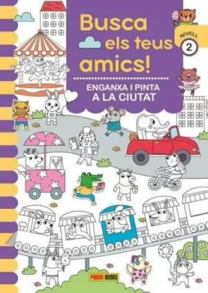 TROBA ELS TEUS AMICS A LA CIUTAT NIVEL 2 TROBA ELS TEUS AMICS A LA CIUTAT NIVEL 2